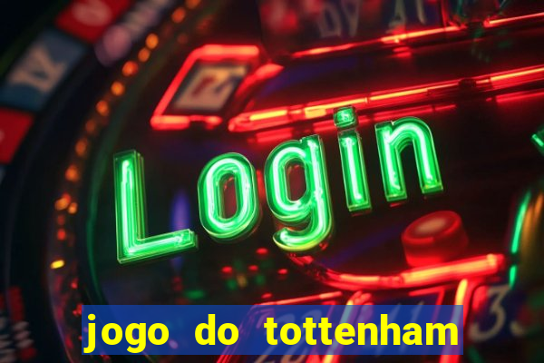 jogo do tottenham hoje palpite